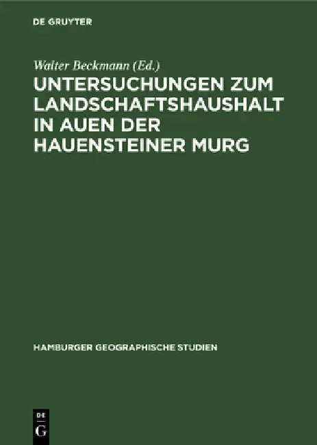 Untersuchungen Zum Landschaftshaushalt in Auen Der Hauensteiner Murg (English, Walter Beckmann)