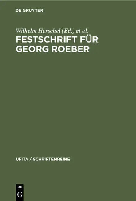 Festschrift Für Georg Roeber (English, Wilhelm Herschel | Friedrich Klein | Manfred Rehbinder)