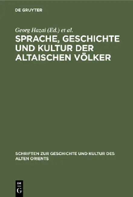 Sprache, Geschichte Und Kultur Der Altaischen Völker (English, Georg Hazai | Peter Zieme)