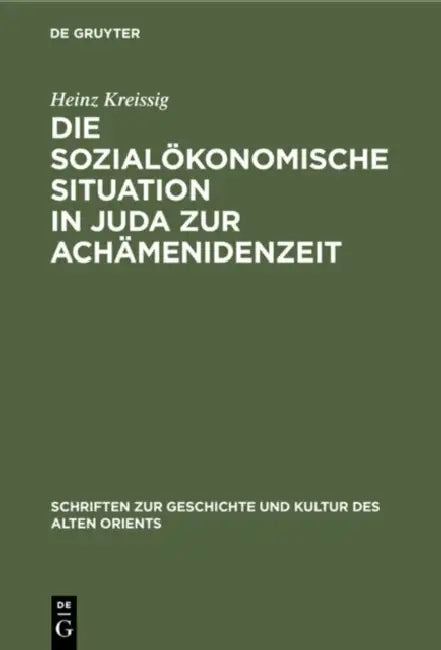 Die Sozialökonomische Situation in Juda Zur Achämenidenzeit (English, Heinz Kreissig)