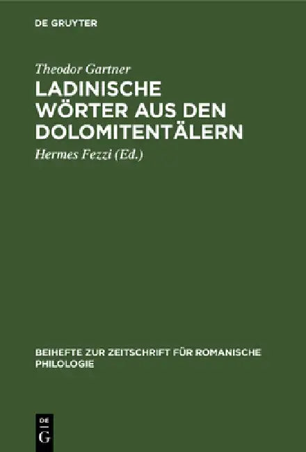 Ladinische Wörter Aus Den Dolomitentälern (English, Theodor Gartner | Hermes Fezzi)
