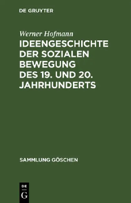 Ideengeschichte Der Sozialen Bewegung Des 19. Und 20. Jahrhunderts (English, Werner Hofmann | Wolfgang Abendroth | Iring Fetscher)