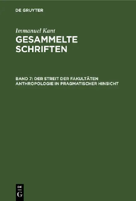 Der Streit Der Fakultäten Anthropologie in Pragmatischer Hinsicht (English, Immanuel Kant)