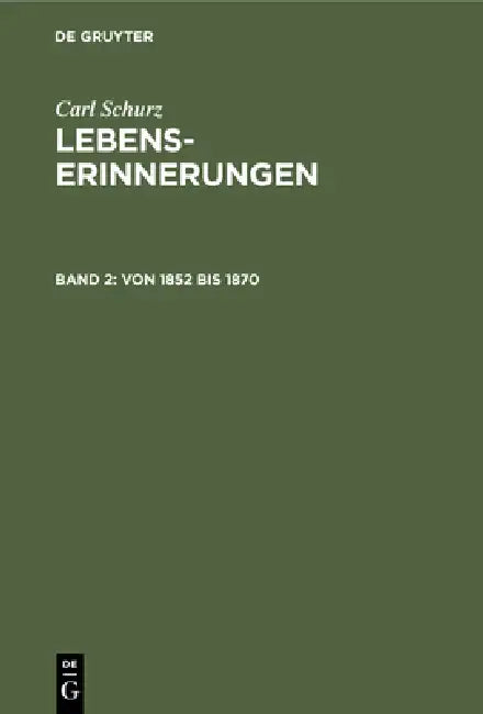 Von 1852 Bis 1870 (English, Agathe Schurz | Carl Schurz)