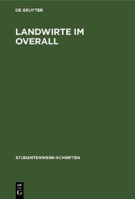 Landwirte Im Overall (English, Eutsches Studentenwerk Amerika-Werkstude | Fritz Bredemann)