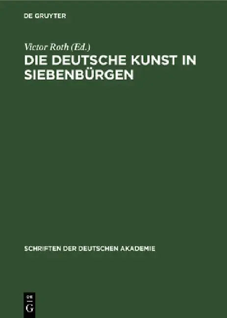Die Deutsche Kunst in Siebenbürgen (English, Victor Roth)