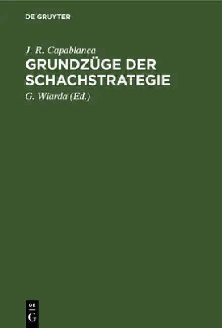Grundzüge Der Schachstrategie (English, J. R. Capablanca | G. Wiarda)