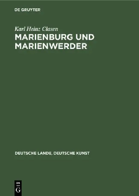 Marienburg Und Marienwerder (English, Karl Heinz Clasen)