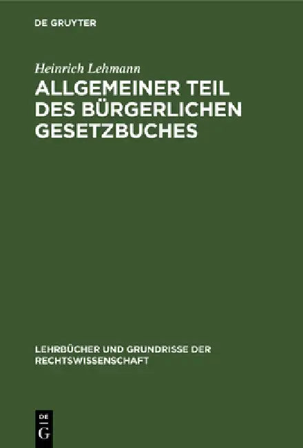 Allgemeiner Teil Des Bürgerlichen Gesetzbuches (English, Heinrich Lehmann)