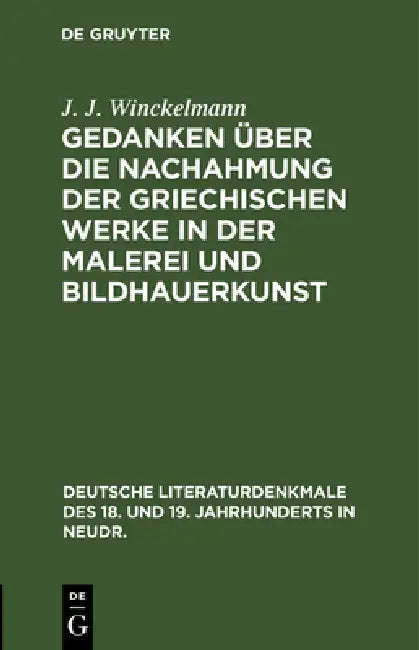 Gedanken Über Die Nachahmung Der Griechischen Werke in Der Malerei Und Bildhauerkunst (English, J. J. Winckelmann)