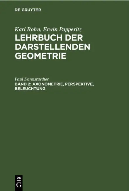 Axonometrie, Perspektive, Beleuchtung (English, Karl Rohn | Erwin Papperitz)