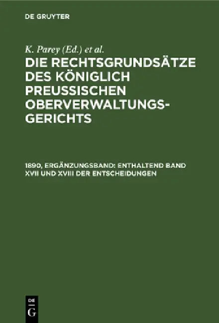 Enthaltend Band XVII Und XVIII Der Entscheidungen (English, K. Parey | Fr Kunze | G. Kautz)
