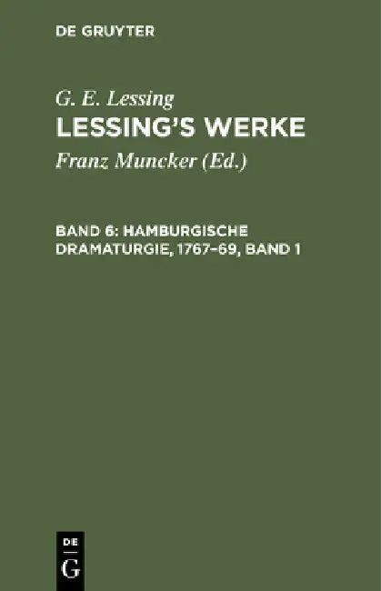 Hamburgische Dramaturgie, 1767-69, Band 1 (English, Franz Muncker | G. E. Lessing)