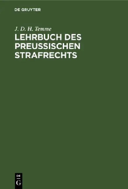 Lehrbuch Des Preußischen Strafrechts (English, J. D. H. Temme)