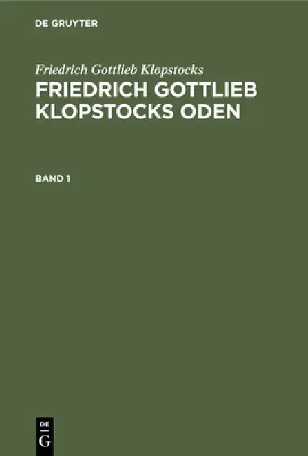 Friedrich Gottlieb Klopstocks (English, Franz Muncker | Pavel Jaro | Friedrich Gottlieb Klopstocks)