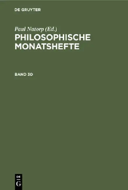 Philosophische Monatshefte. Band 30 (English, Paul Natorp | Fr Ascherson)