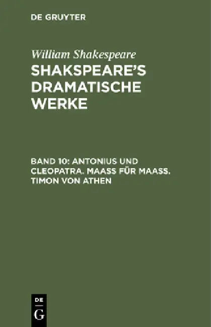 Antonius Und Cleopatra. Maaß Für Maaß. Timon Von Athen (English, August Wilhelm Von Schlegel | Ludwig Tieck)