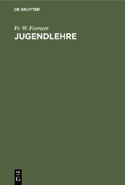 Jugendlehre (English, Fr W. Foerster)
