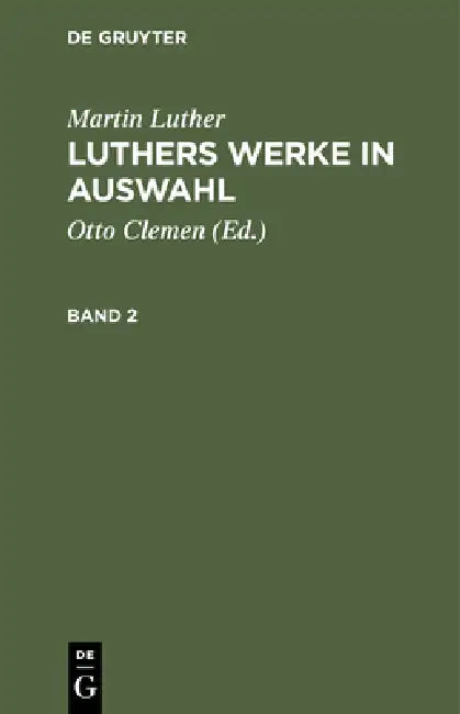 Martin Luther (English, Otto Clemen | Albert Leitzmann | Martin Luther)