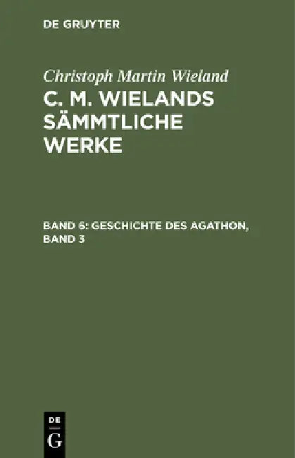 Geschichte Des Agathon, Band 3 (English, Christoph Martin Wieland)