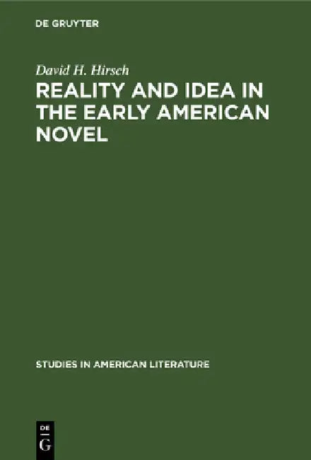 Reality and Idea in the Early American Novel (English, David H. Hirsch)