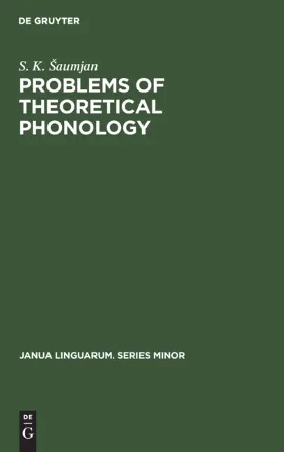 Problems of Theoretical Phonology (English, S. K. Saumjan | Anthony L. Vaňek)