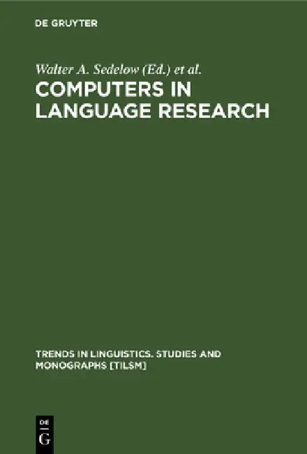Computers in Language Research (English, Walter A. Sedelow | Sally Yeates Sedelow)