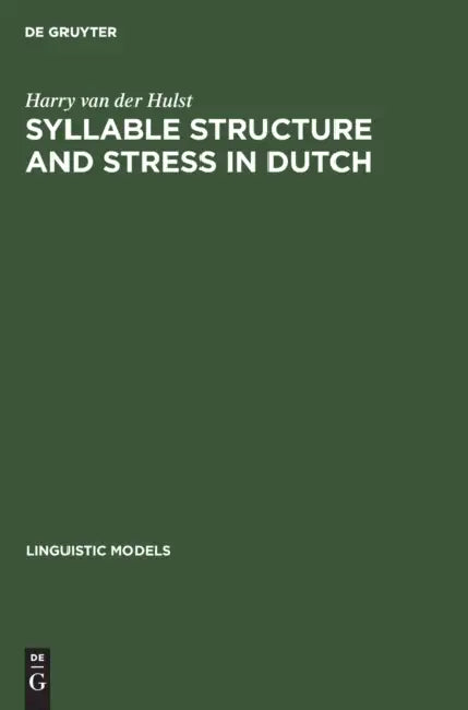Syllable Structure and Stress in Dutch (English, H. C. Van De Hulst)