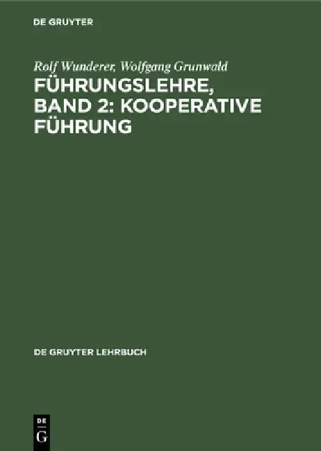 Führungslehre, Band 2 (English, Rolf Wunderer | Wolfgang Grunwald | Peter Moldenhauer)
