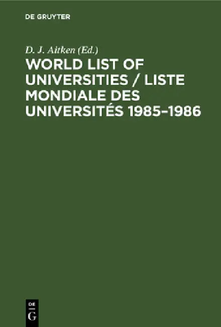 World List of Universities / Liste Mondiale Des Universités 1985-1986 (English, D. J. Aitken)
