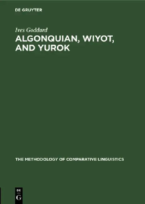 Algonquian, Wiyot, and Yurok (English, Ives Goddard)
