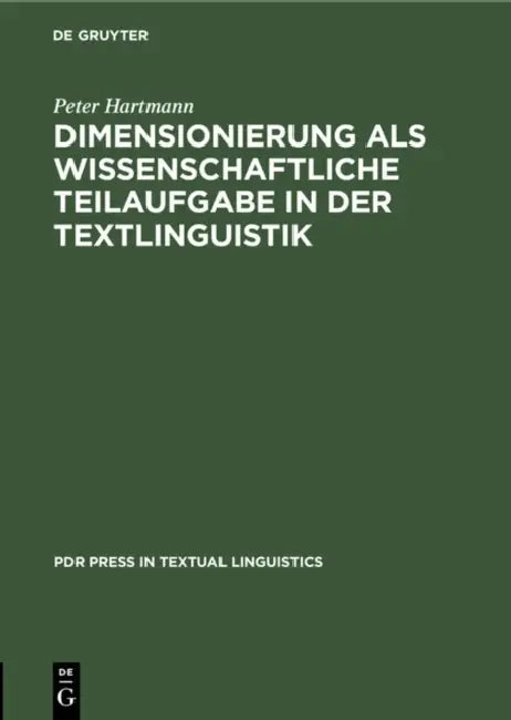 Dimensionierung ALS Wissenschaftliche Teilaufgabe in Der Textlinguistik (English, Peter Hartmann)