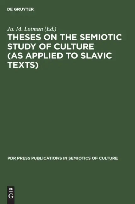 Theses on the Semiotic Study of Culture (as Applied to Slavic Texts) (English, Ju M. Lotman)