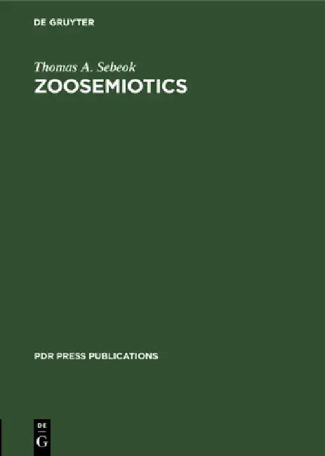 Zoosemiotics (English, Thomas A. Sebeok)