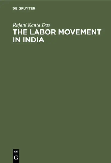 The Labor Movement in India (English, Rajani Kanta Das)
