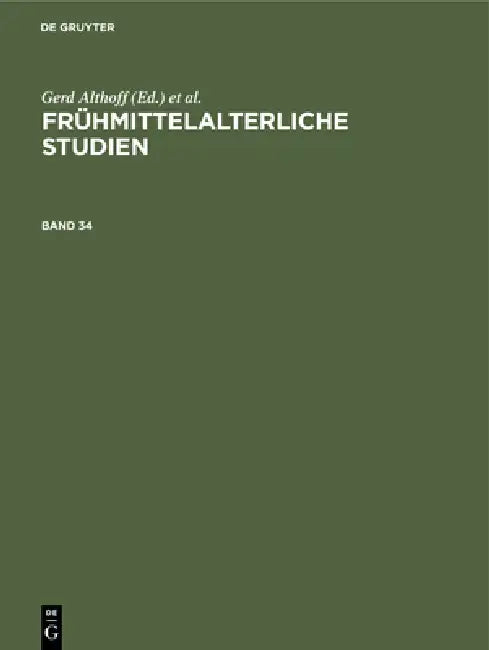 Frühmittelalterliche Studien. Band 34 (English, Gerd Althoff | Hagen Keller | Christel Meier)