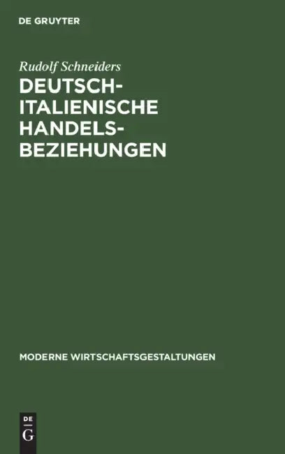 Deutsch-Italienische Handelsbeziehungen (English, Rudolf Schneiders)