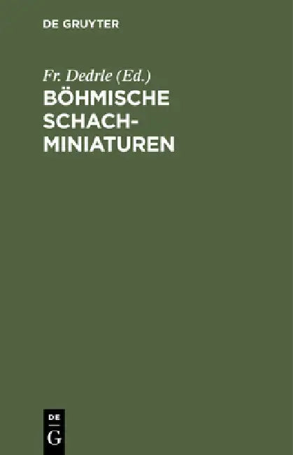 Böhmische Schachminiaturen (English, Fr Dedrle)
