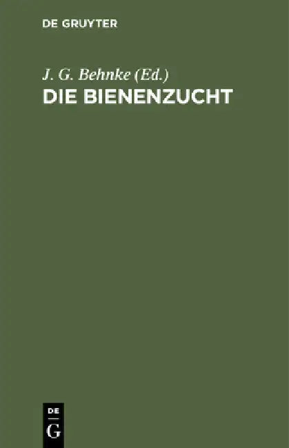 Die Bienenzucht (English, J. G. Behnke)