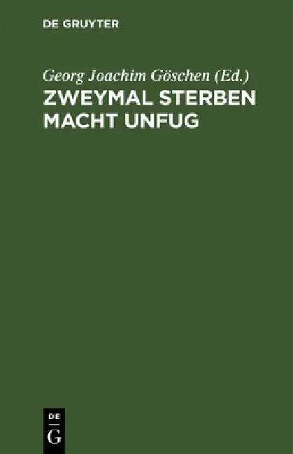Zweymal Sterben Macht Unfug (English, Georg Joachim Göschen)