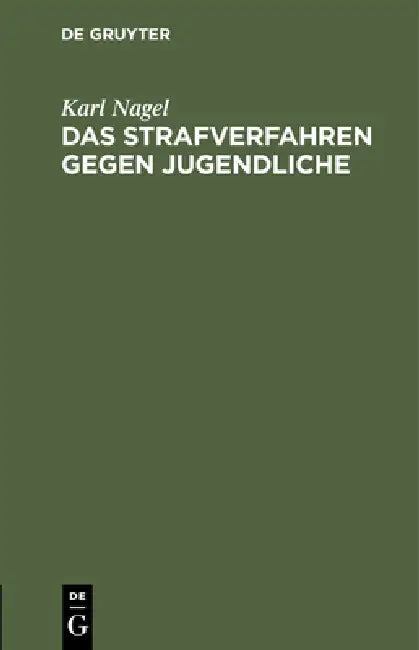 Das Strafverfahren Gegen Jugendliche (English, Karl Nagel)