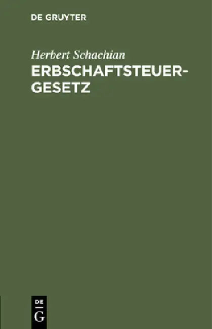 Erbschaftsteuergesetz (English, Herbert Schachian)