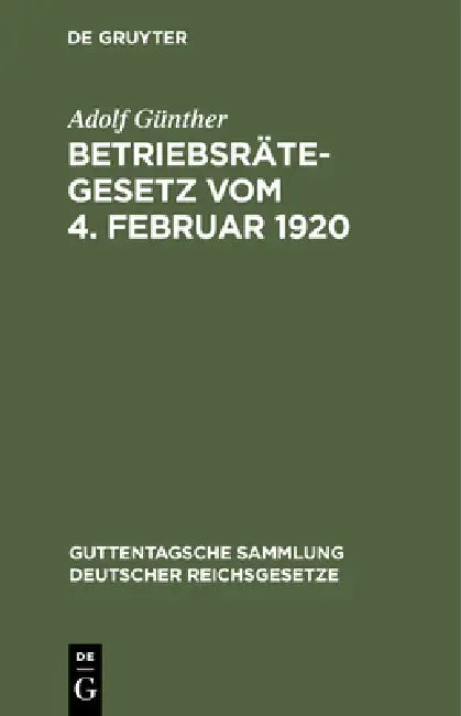 Betriebsrätegesetz Vom 4. Februar 1920 (English, Adolf Günther)