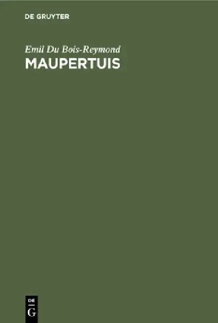 Maupertuis (English, Emil Du Bois-Reymond)