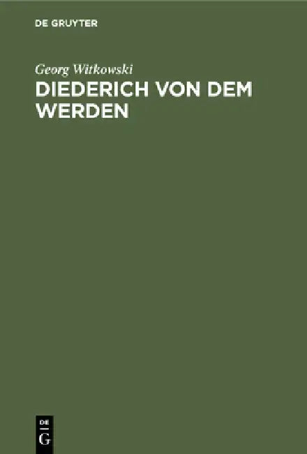 Diederich Von Dem Werden (English, Georg Witkowski)