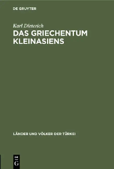 Das Griechentum Kleinasiens (English, Karl Dieterich)