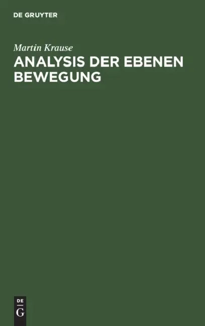 Analysis Der Ebenen Bewegung (English, Martin Krause | Alexander Carl)