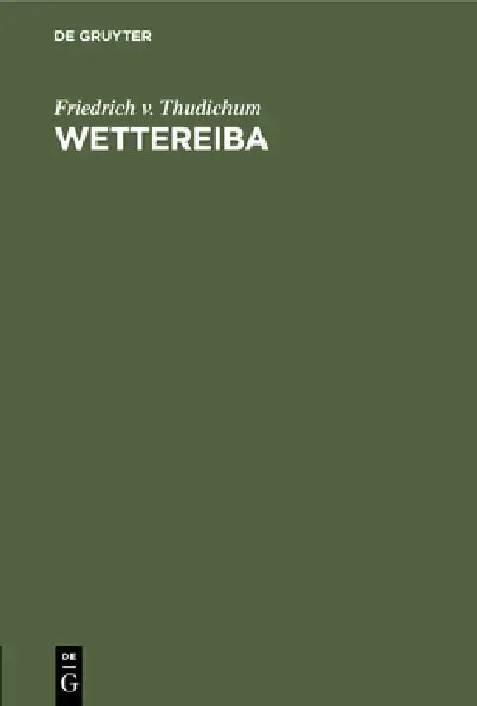 Wettereiba (English, Friedrich V. Thudichum)
