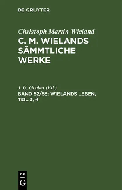 Wielands Leben, Teil 3, 4 (English, J. G. Gruber)