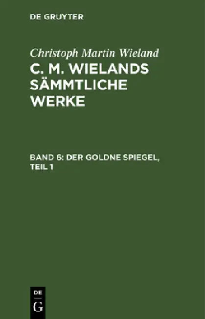 Der Goldne Spiegel, Teil 1 (English, Christoph Martin Wieland)